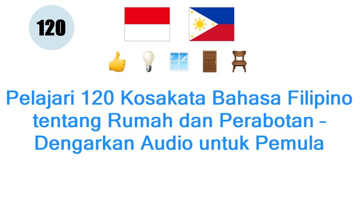 Pelajari 120 Kosakata Bahasa Filipino tentang Rumah dan Perabotan – Dengarkan Audio untuk Pemula